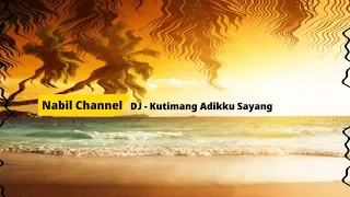 Download Dj - Kutimang Adikku Sayang Remix MP3
