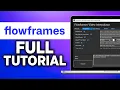 How To Use Flowframes 2024 Full Flowframes Tutorial