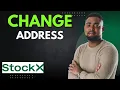 How to Change Your Shipping Address on StockX Add Update Guide