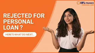 Personal Loan Application Rejected? Here's what to do next! | IIFL Finance