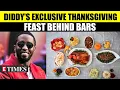 Inside Diddy s Thanksgiving Behind Bars Shocking Exclusive MDC Menu Revealed WATCH