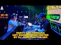 PARTY TAK TERDUGA UZY BOOMER BIMS UNITED BY DJ JIMMY ON THE MIX
