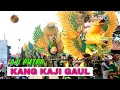 Download Lagu KANG KAJI GAUL ( LAGU TERPOPULER ) BUROK AJI PUTRA TERBARU LIVE PRAPAG LOR LOSARI BREBES | NEW 2022