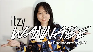 Download ITZY - WANNABE Ballad Cover by JW MP3