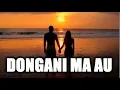 Download Lagu DONGANI MA AU (Lirik \u0026 Artinya)