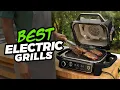 You Won t Believe The BEST Electric Grills For 2025 BBQ