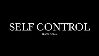 self control by frank ocean lyrics 