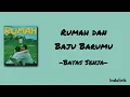 Rumah dan Baju Barumu - Batas Senja | Lirik Lagu