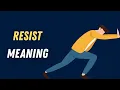 Resist Meaning in English Simple Explanation with Examples