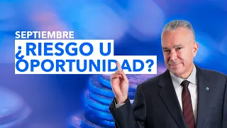 Septiembre... ¿Riesgo o una Oportunidad? | Manuel Ramos Todo en Finanzas