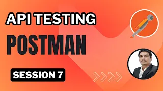 Session 7 API Testing Postman Parameterisation Data Driven Testing