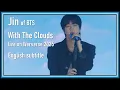 Download Lagu Jin of BTS - With the Clouds @ Weverse live 17 May 2025 [ENG SUB] [Full HD]
