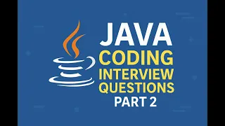 2025 Java Coding Interview Questions Part 2