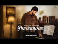 Lagu Hawaawan (Official Motion Video) | Gurnam Bhullar | Master Mind | Diamondstar Worldwide