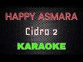Download Lagu Happy Asmara - Cidro 2 [Karaoke] | LMusical