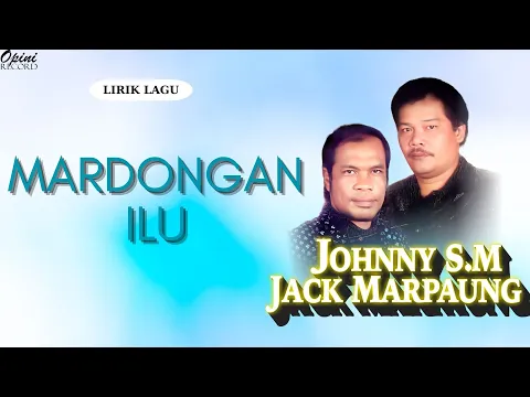 Download MP3 Jhonny S Manurung Ft Jack Marpaung  -  Mardongan Ilu (Video Lirik)