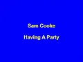 Sam Cooke - Having A Party