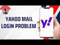 Yahoo Mail Login Problem 2025 Yahoo Login Problem