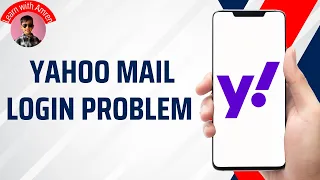 Yahoo Mail Login Problem 2025 Yahoo Login Problem