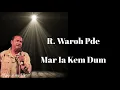 R.Waroh Pde -Mar ia kem dum(official)