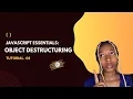 JavaScript Object Destructuring