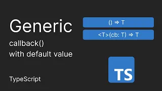 Generic CallBack with Default Value TypeScript
