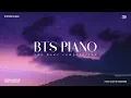 The Best of BTS 1 Hour Piano Collection