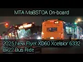 MTA MaBSTOA On-board 2025 NFI XD60 Xcelsior Articulated 6332 Bx22 Bus Ride