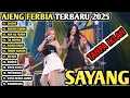 Download Lagu ALBUM Ajeng Febria - SAYANG | Aku Kecape'an Seharian Cari Uang | Nanti Pasti Ko MengertiTERBARU 2025
