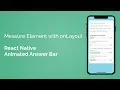 Measure Element in React Native with onLayout React Native Animated Answer Bar - Part