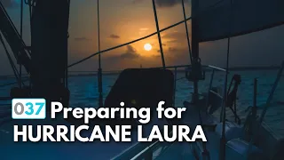 Preparing Our Sailboat for Hurricane Laura