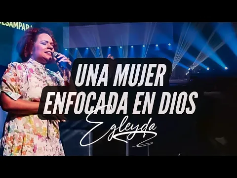 Download MP3 Una Mujer Enfocada En Dios  | Egleyda