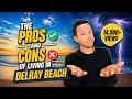 Pros and Cons of Living in Delray Beach Florida You Need to Know