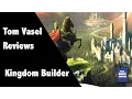 Kingdom Builder Review - with Tom Vasel