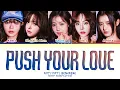 Lagu FIFTY FIFTY Push Your Love Lyrics (Color Coded Lyrics)