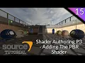 Valve Source Code 2013 Tutorial Episode 15 Shader Authoring Part 3 Adding The PBR Shader