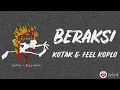 Beraksi - KOTAK, Feel Koplo (Lirik Lagu)