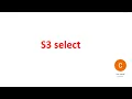 S3 SELECT - LEARN ON THE FLY