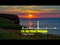14 He Must Increase SCRIPTURES IN SONG