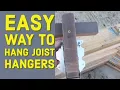 Easy way to Put On Joist Hangers Fast DIY