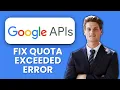 How to Fix Google API Quota Exceeded Error Quick Guide to Restore API Access