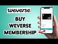 How To Buy Weverse Membership 2026 Get Membership In Weverse Account Weverse App