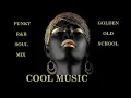 Download Lagu FUNKY R\u0026B SOUL MIX GOLDEN OLD SCHOOL
