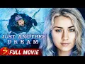 Lagu JUST ANOTHER DREAM | Full Movie | Thriller | Kristy Swanson, Dean Cain, Eugene Brave Rock