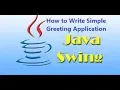 Java Swing Training - How to Write Simple Greeting Application Jframe