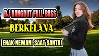 berkelana rhoma irama dj dangdut santai enak didengar sambil rebahan