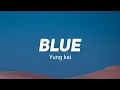 Yung kai - Blue Yung kai