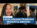 Download Lagu Salsa Erwina Kegirangan seusai Prabowo Reshuffle Sri Mulyani-Budi Arie: Sesuai dengan Tema Kita!