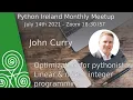 Optimization Linear Mixed Integer Programming for Pythonistas with John Curry