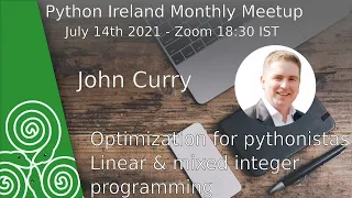 Optimization Linear Mixed Integer Programming for Pythonistas with John Curry